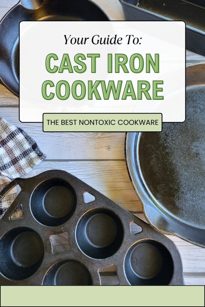 Guide to Cast Iron Cookware: The best nontoxic cookware graphic with cast iron skillets and bakeware