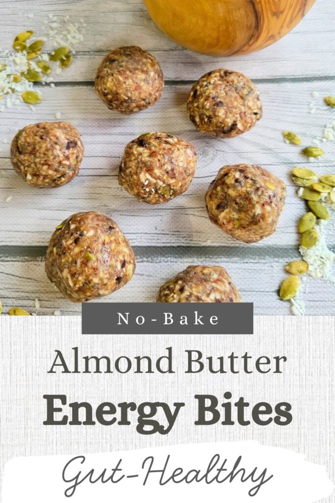 No-bake almond butter energy bites graphic #guthealthy #antiinflammatory #autoimmunehealing #energysnack #highproteinsnack 
